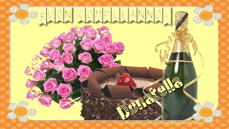  Cartoline di compleanno - Champagne & Mazzo Di Fiori & Rose | Buon compleanno Donatella