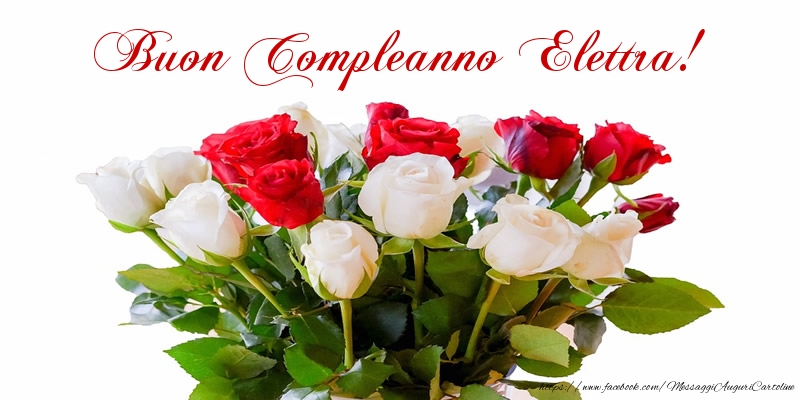 Cartoline di compleanno - Fiori & Mazzo Di Fiori & Rose | Buon Compleanno Elettra!