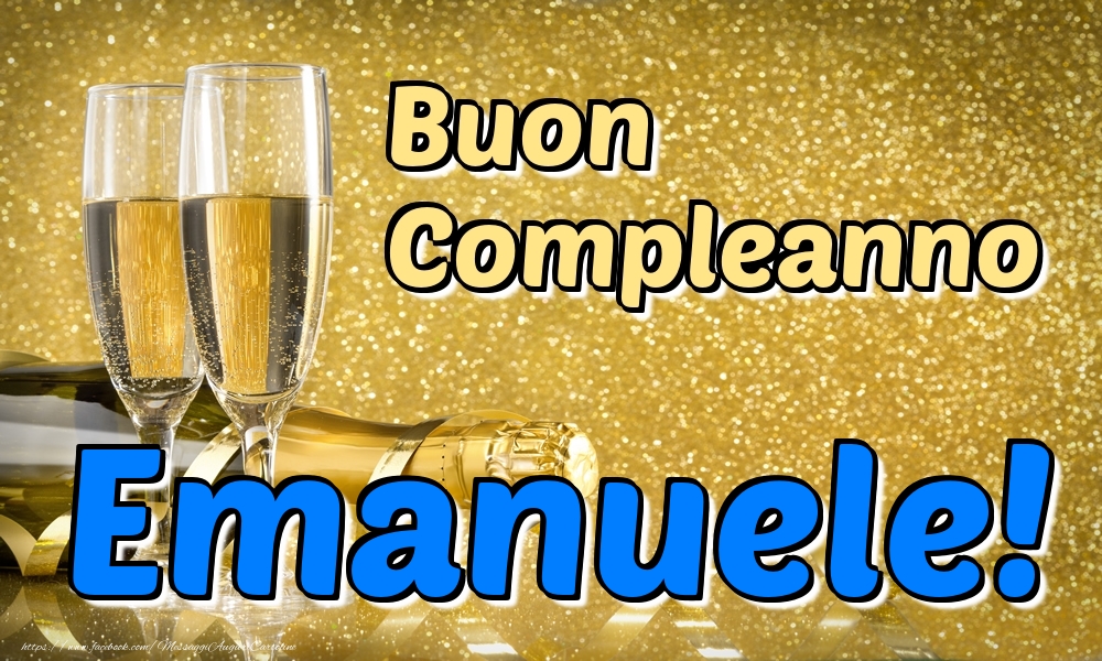  Cartoline di compleanno - Champagne | Buon Compleanno Emanuele!