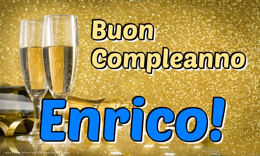  Cartoline di compleanno - Champagne | Buon Compleanno Enrico!