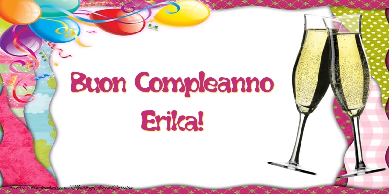  Cartoline di compleanno - Champagne & Palloncini | Buon Compleanno Erika!