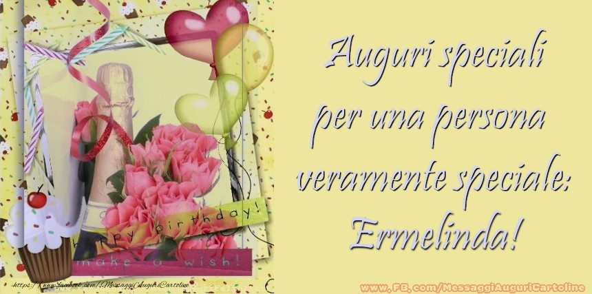 Cartoline di compleanno - Champagne & Cuore & Fiori & Palloncini | Auguri speciali per una persona  veramente speciale: Ermelinda