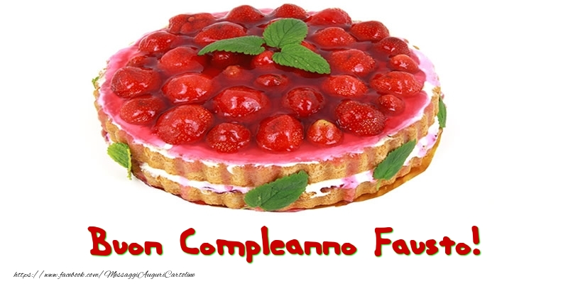  Cartoline di compleanno - Torta | Buon Compleanno Fausto!