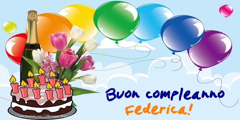  Cartoline di compleanno - Champagne & Palloncini & Torta | Buon Compleanno Federica!