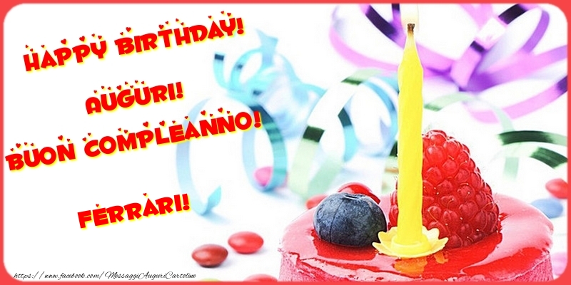 Cartoline di compleanno - Happy birthday! Auguri! Buon Compleanno! Ferrari