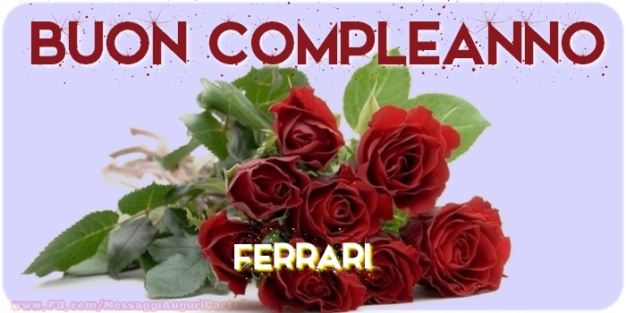 Cartoline di compleanno - Fiori & Mazzo Di Fiori | Buon compleanno Ferrari
