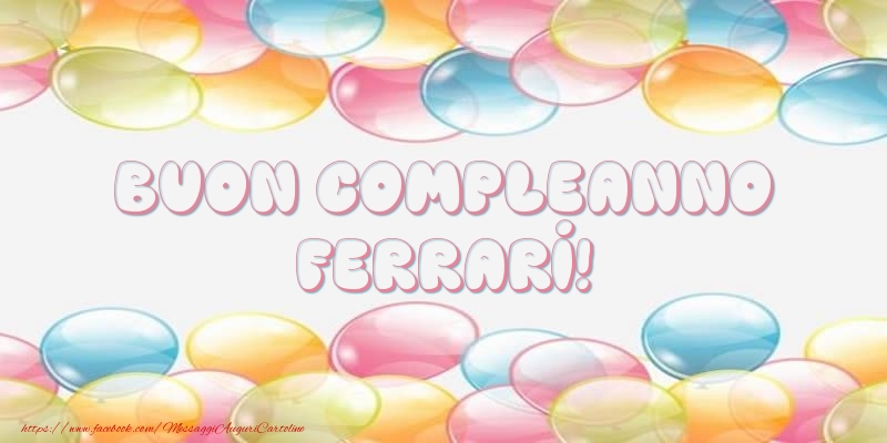 Cartoline di compleanno - Palloncini | Buon Compleanno Ferrari!