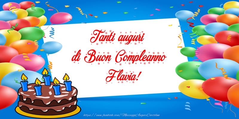 Cartoline di compleanno - Palloncini & Torta | Tanti auguri di Buon Compleanno Flavia!