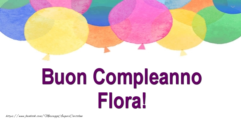 Cartoline di compleanno - Palloncini | Buon Compleanno Flora!
