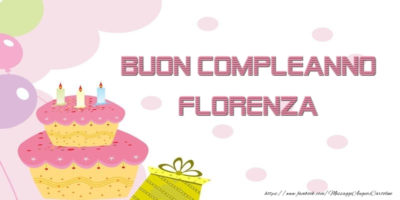Cartoline di compleanno - Palloncini & Regalo & Torta | Buon Compleanno Florenza