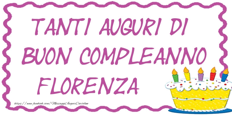 Cartoline di compleanno - Torta | Tanti Auguri di Buon Compleanno Florenza