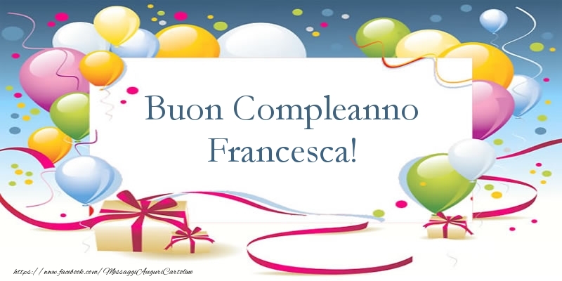Compleanno Buon Compleanno Francesca