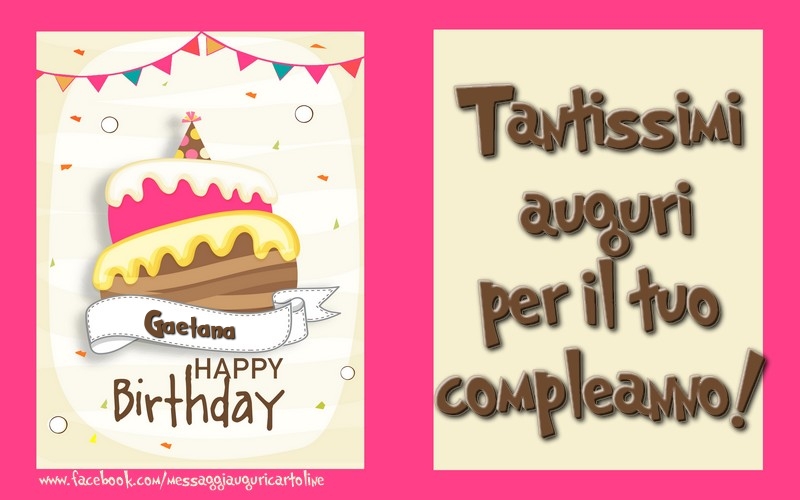  Cartoline di compleanno - Torta | Tantissimi  auguri  per il tuo  compleanno! Gaetana