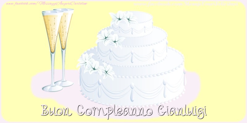  Cartoline di compleanno - Champagne & Torta | Buon compleanno Gianluigi