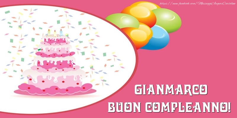 Cartoline di compleanno -  Torta per Gianmarco Buon Compleanno!