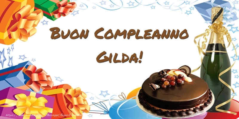 Cartoline di compleanno - Champagne & Regalo & Torta | Buon Compleanno Gilda!