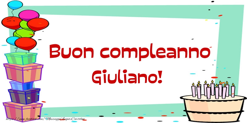  Cartoline di compleanno - Palloncini & Regalo & Torta | Buon compleanno Giuliano!
