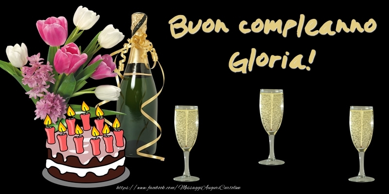  Cartoline di compleanno -  Torta e Fiori: Buon Compleanno Gloria!