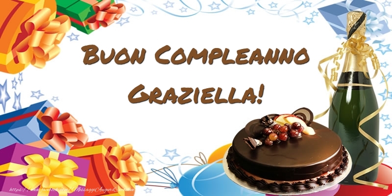 Cartoline di compleanno - Champagne & Regalo & Torta | Buon Compleanno Graziella!