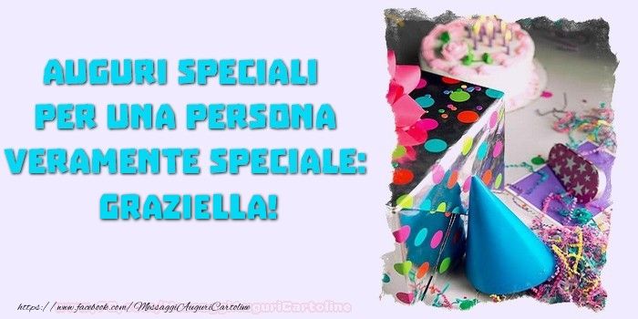 Cartoline di compleanno - Regalo & Torta | Auguri speciali  per una persona veramente speciale, Graziella