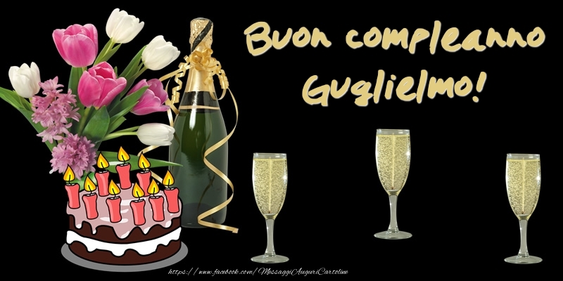  Cartoline di compleanno -  Torta e Fiori: Buon Compleanno Guglielmo!