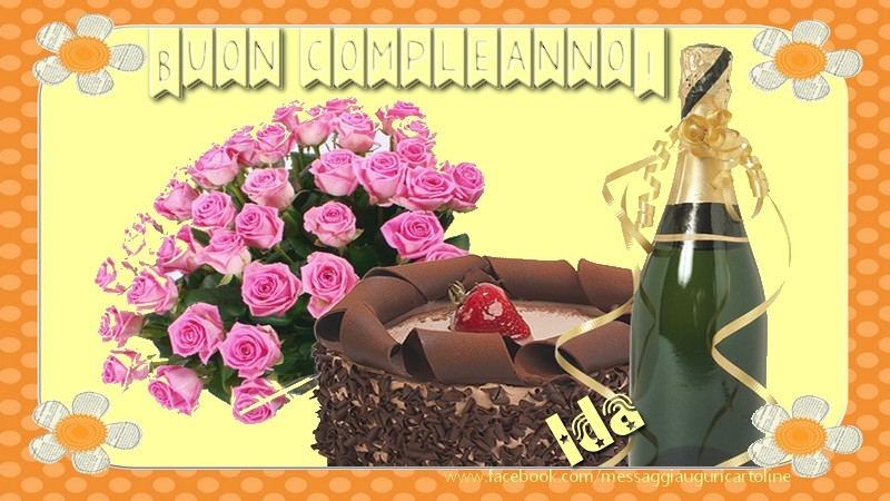  Cartoline di compleanno - Champagne & Mazzo Di Fiori & Rose | Buon compleanno Ida