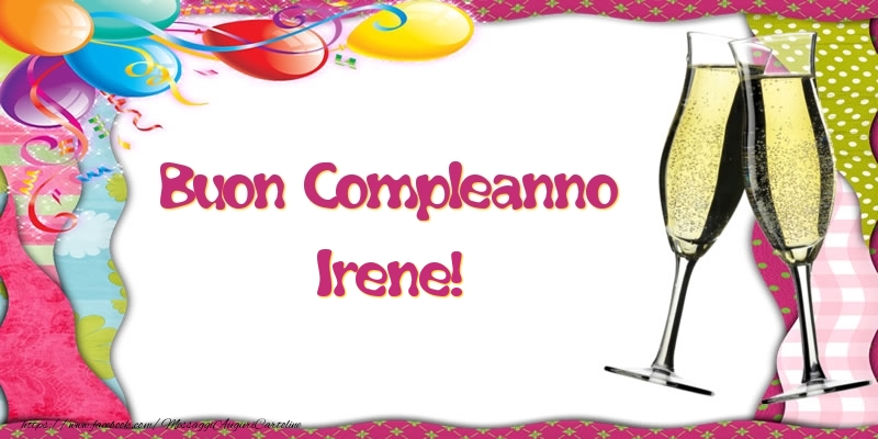  Cartoline di compleanno - Champagne & Palloncini | Buon Compleanno Irene!