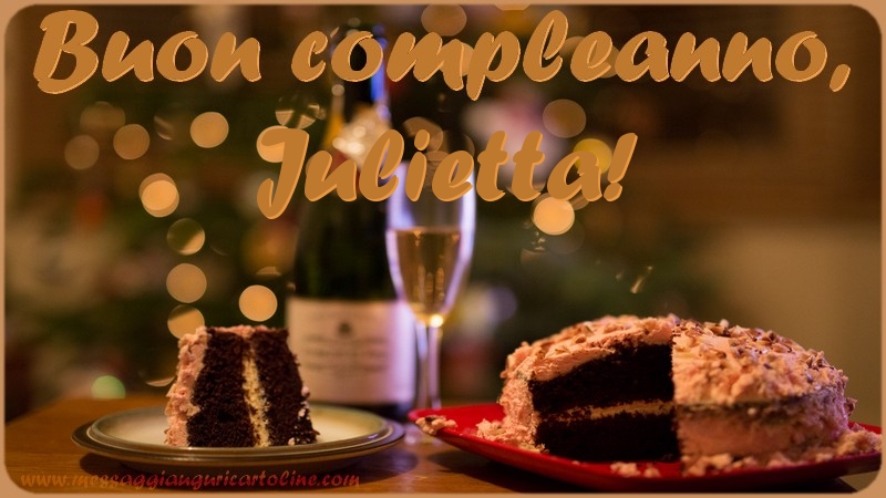 Cartoline di compleanno - Champagne & Torta | Buon compleanno, Julietta
