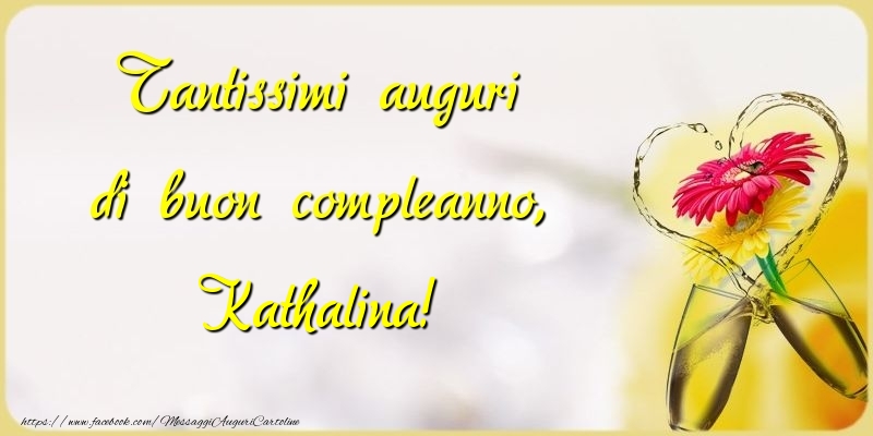 Cartoline di compleanno - Champagne & Fiori | Tantissimi auguri di buon compleanno, Kathalina