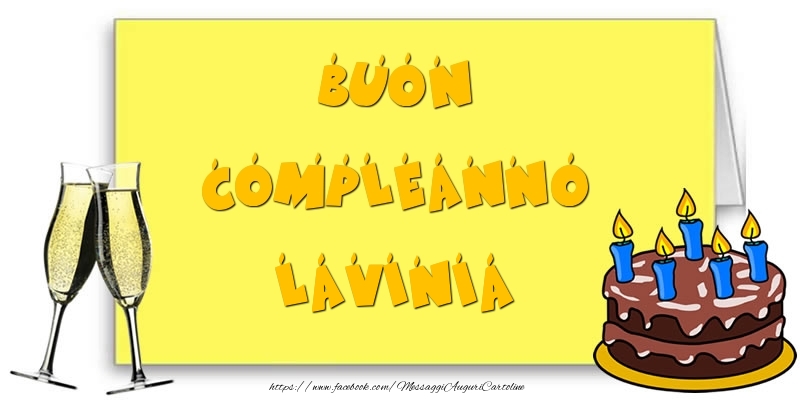 Cartoline di compleanno - Champagne & Torta | Buon Compleanno Lavinia