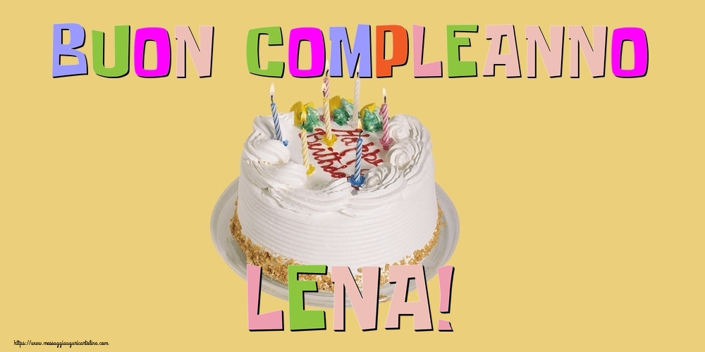  Cartoline di compleanno - Torta | Buon Compleanno Lena!