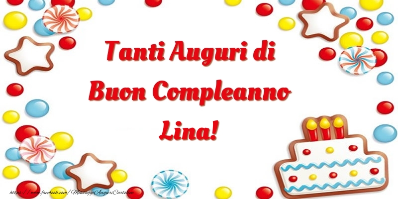 Cartoline di compleanno - Palloncini & Torta | Tanti Auguri di Buon Compleanno Lina!