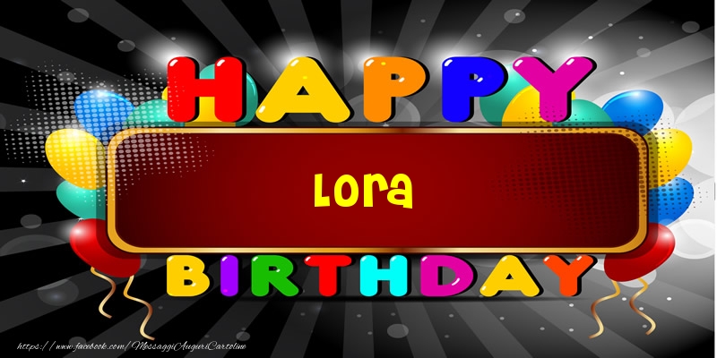 Cartoline di compleanno - Palloncini | Happy Birthday Lora