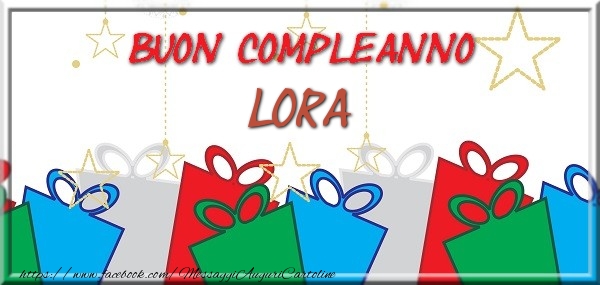 Cartoline di compleanno - Buon compleanno Lora