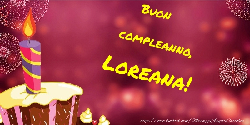 Cartoline di compleanno - Buon compleanno, Loreana