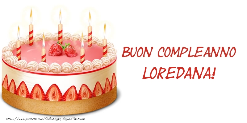 Compleanno Torta Buon Compleanno Loredana!