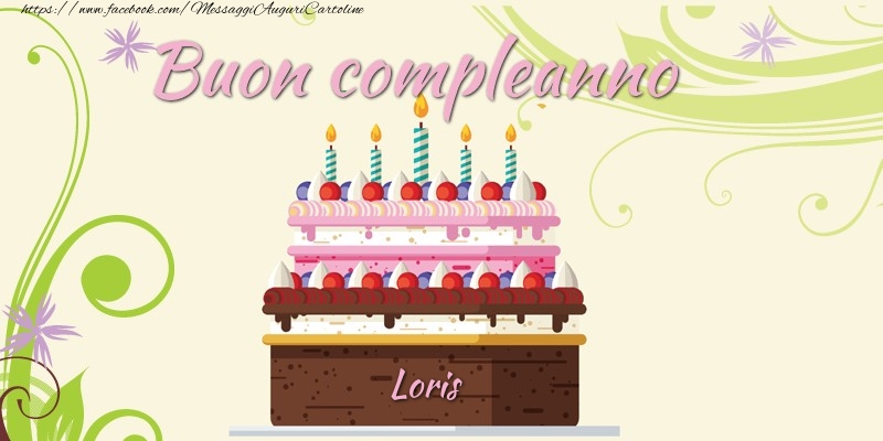 Cartoline di compleanno - Torta | Buon compleanno, Loris!