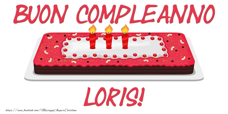 Cartoline di compleanno - Torta | Buon Compleanno Loris!