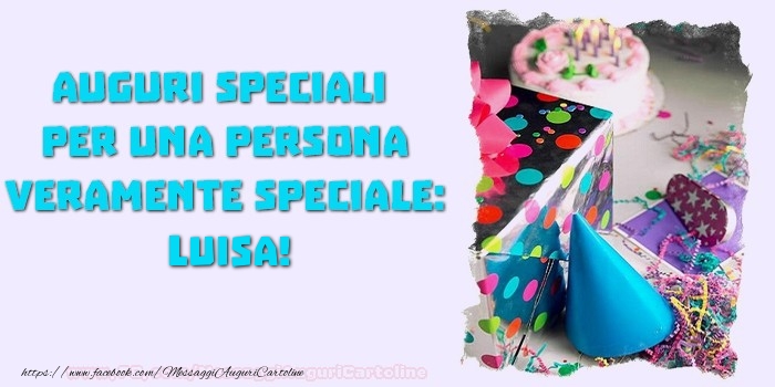 Cartoline di compleanno - Regalo & Torta | Auguri speciali  per una persona veramente speciale, Luisa