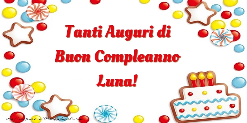 Cartoline di compleanno - Palloncini & Torta | Tanti Auguri di Buon Compleanno Luna!