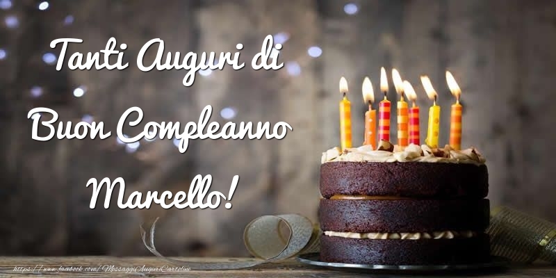 Compleanno Tanti Auguri di Buon Compleanno Marcello!