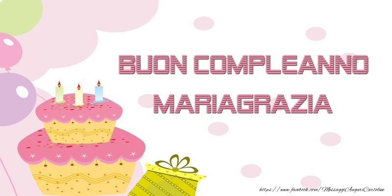  Cartoline di compleanno - Palloncini & Regalo & Torta | Buon Compleanno Mariagrazia