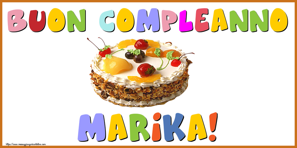  Cartoline di compleanno - Torta | Buon Compleanno Marika!