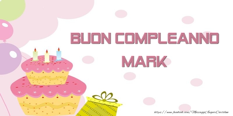  Cartoline di compleanno - Palloncini & Regalo & Torta | Buon Compleanno Mark