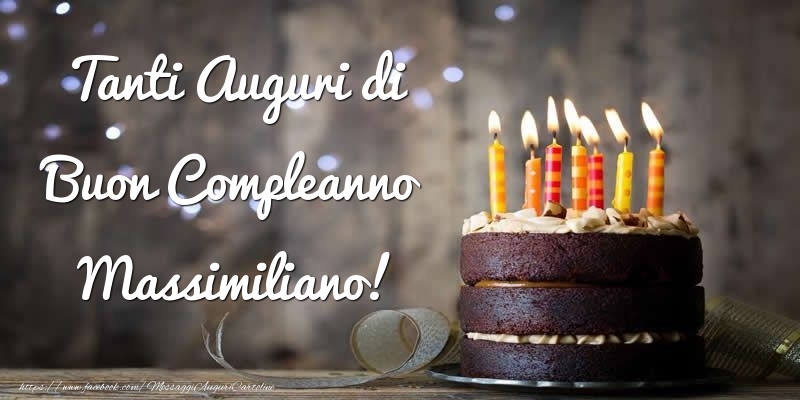 Compleanno Tanti Auguri di Buon Compleanno Massimiliano!