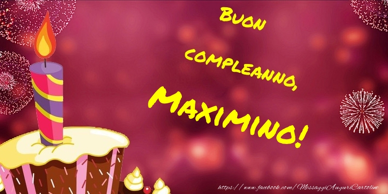 Cartoline di compleanno - Buon compleanno, Maximino