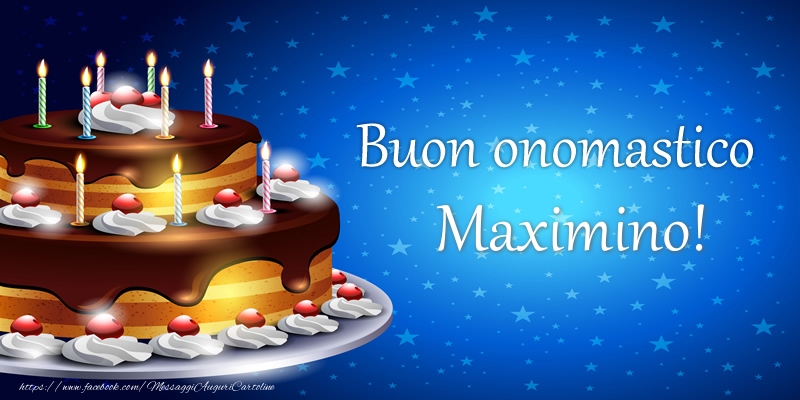 Cartoline di compleanno - Torta | Buon onomastico Maximino!