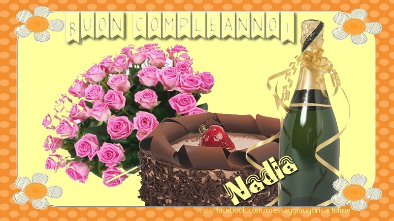  Cartoline di compleanno - Champagne & Mazzo Di Fiori & Rose | Buon compleanno Nadia