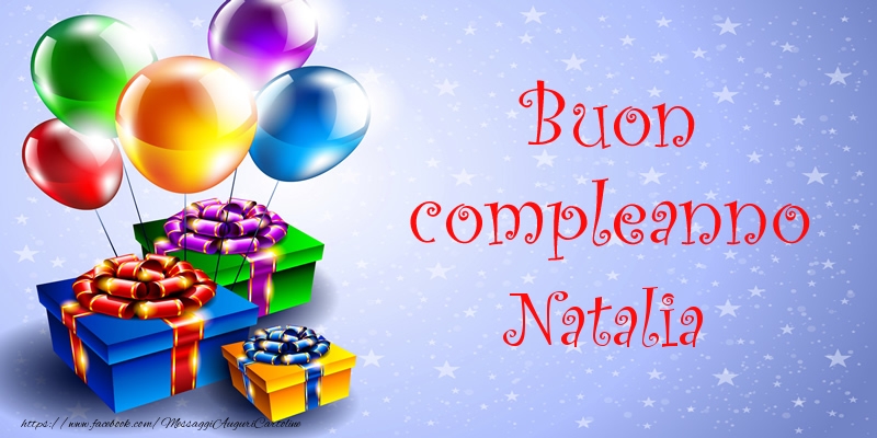 Cartoline di compleanno - Palloncini & Regalo | Buon compleanno Natalia