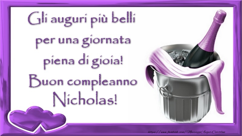  Cartoline di compleanno - Champagne & Cuore | Gli auguri piu00f9 belli  per una giornata  piena di gioia!  Buon compleanno Nicholas